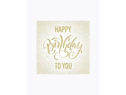 Ubrousky Happy Birthday 33 x 33 cm zlatá 20 ks